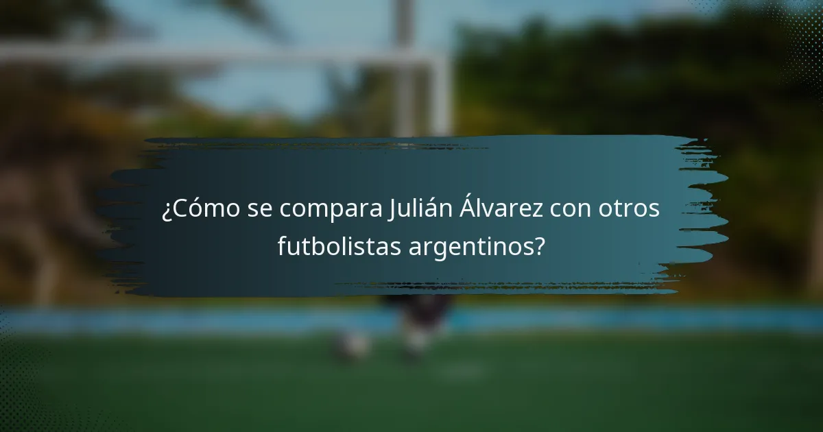 ¿Cómo se compara Julián Álvarez con otros futbolistas argentinos?