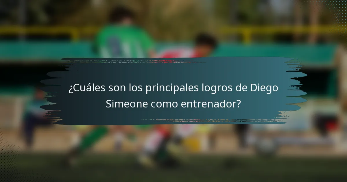 ¿Cuáles son los principales logros de Diego Simeone como entrenador?