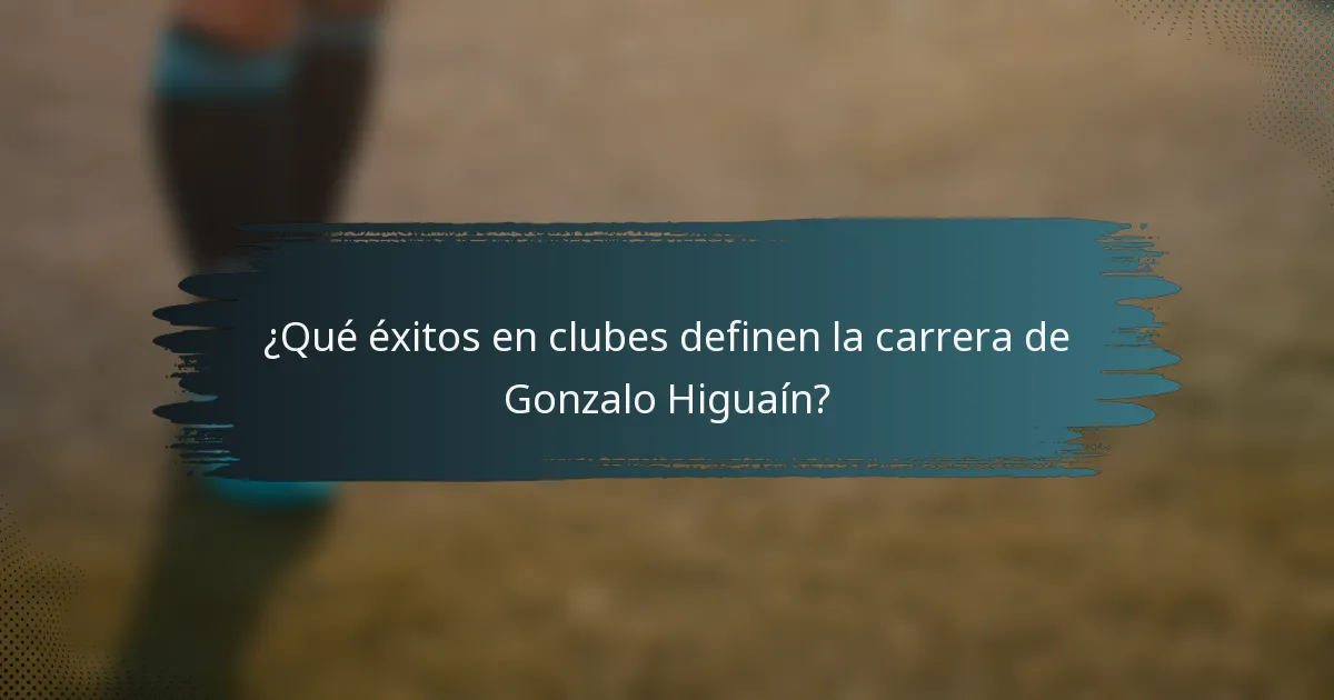 ¿Qué éxitos en clubes definen la carrera de Gonzalo Higuaín?