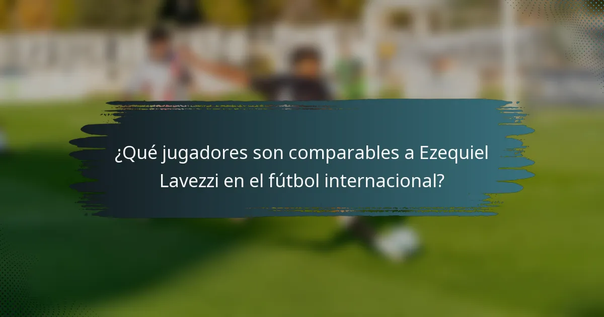 ¿Qué jugadores son comparables a Ezequiel Lavezzi en el fútbol internacional?