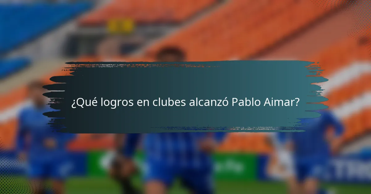 ¿Qué logros en clubes alcanzó Pablo Aimar?